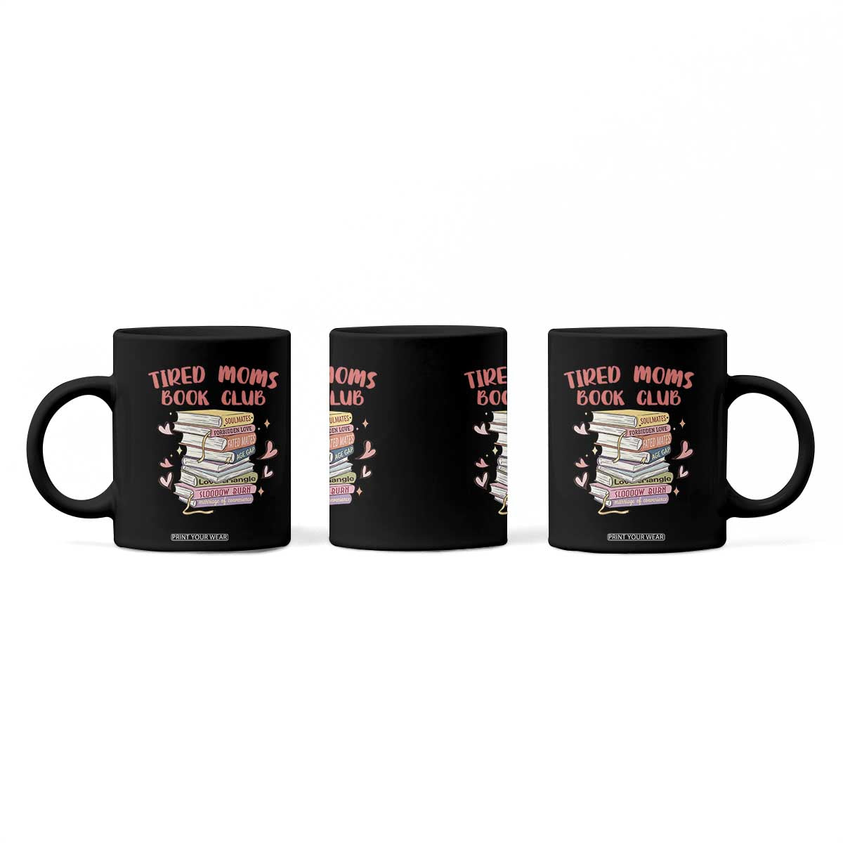 Tired Moms Book Club Coffee Mug Funny Bookish TS14 Print Your Wear