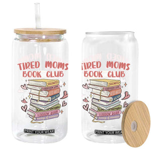 Tired Moms Book Club Glass Can Funny Bookish TS14 Print Your Wear