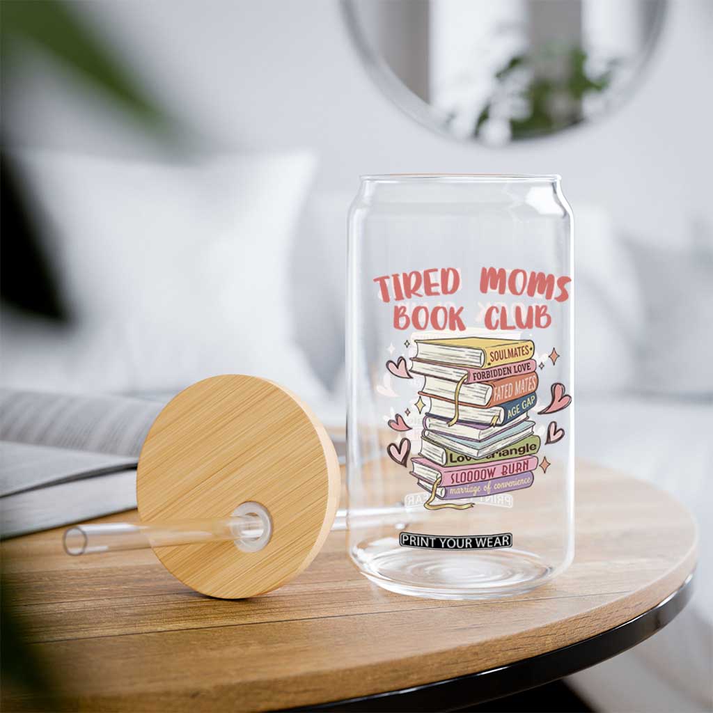 Tired Moms Book Club Glass Can Funny Bookish TS14 Print Your Wear