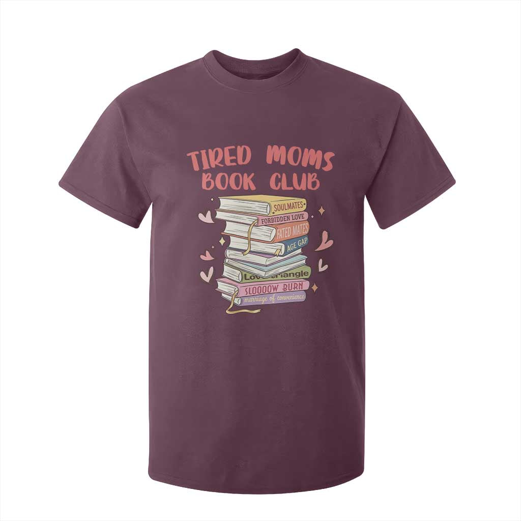 Tired Moms Book Club T Shirt For Kid Funny Bookish TS14 Maroon Print Your Wear