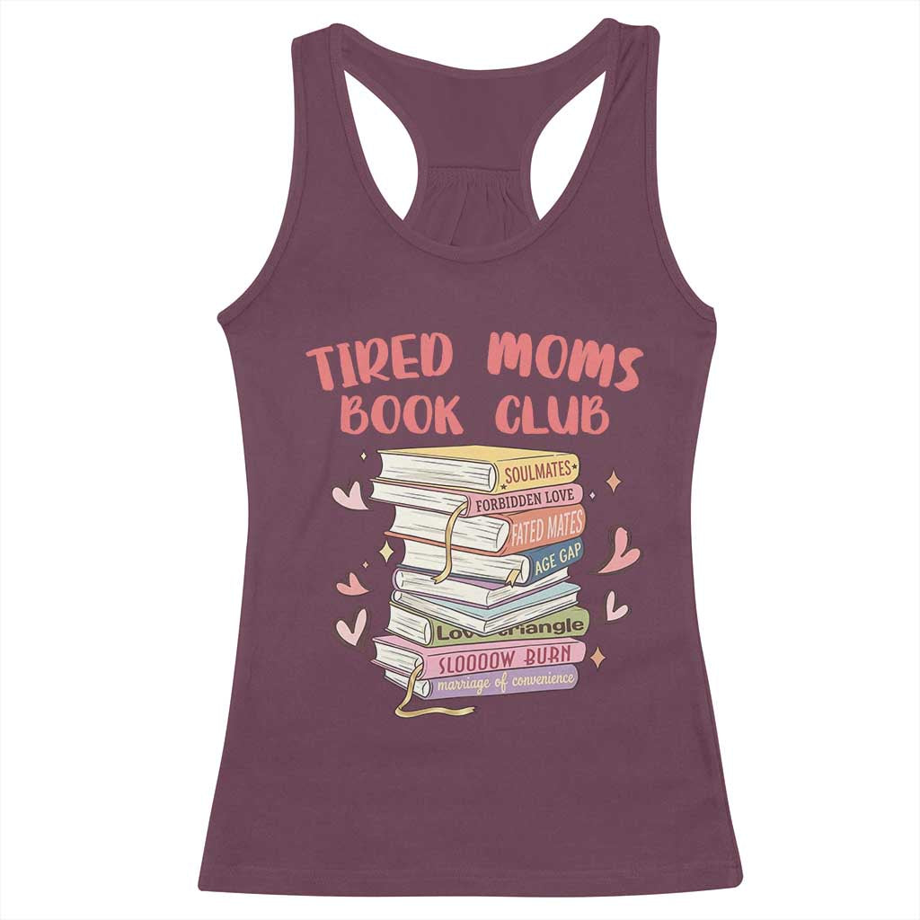 Tired Moms Book Club Racerback Tank Top Funny Bookish TS14 Maroon Print Your Wear