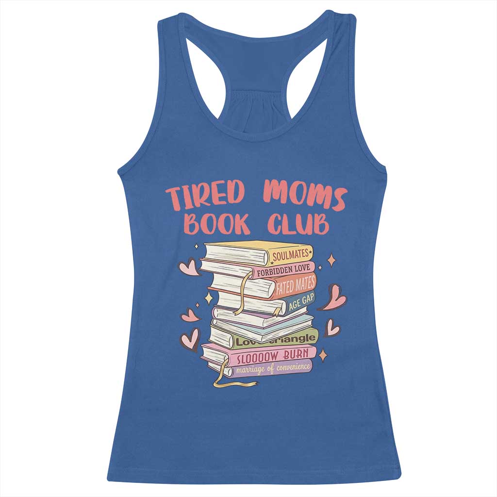 Tired Moms Book Club Racerback Tank Top Funny Bookish TS14 Royal Blue Print Your Wear