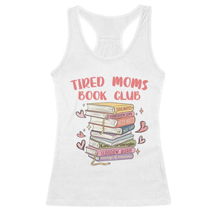 Tired Moms Book Club Racerback Tank Top Funny Bookish TS14 White Print Your Wear