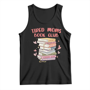 Tired Moms Book Club Tank Top Funny Bookish TS14 Black Print Your Wear