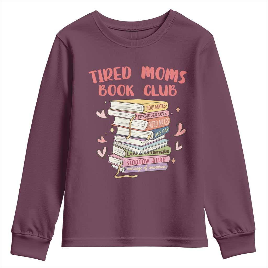 Tired Moms Book Club Youth Sweatshirt Funny Bookish TS14 Maroon Print Your Wear