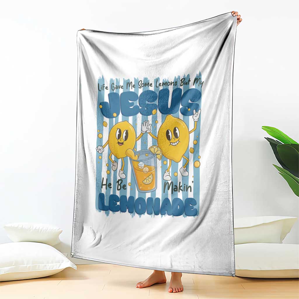 Jesus Lemonade Throw Blanket Life Gave Me Some Lemons TS14 Print Your Wear