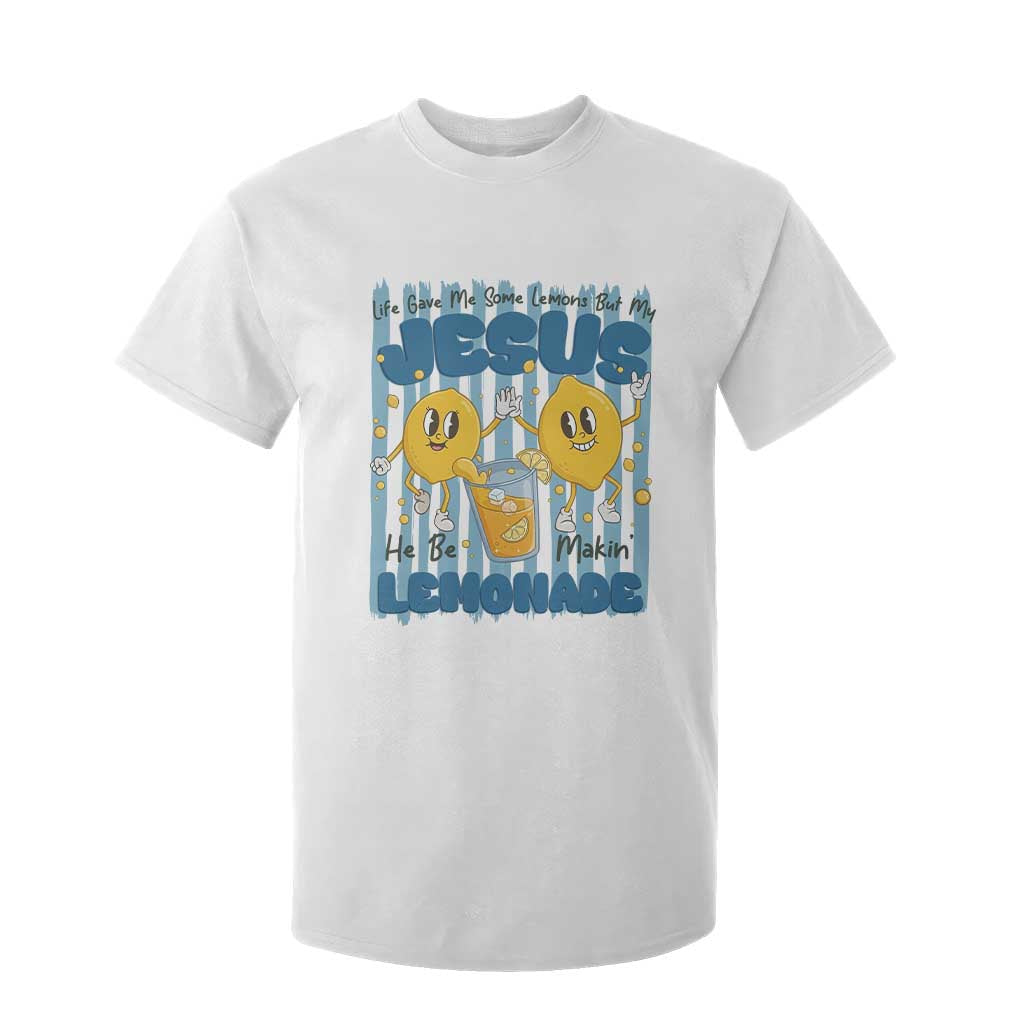 Jesus Lemonade T Shirt For Kid Life Gave Me Some Lemons TS14 White Print Your Wear