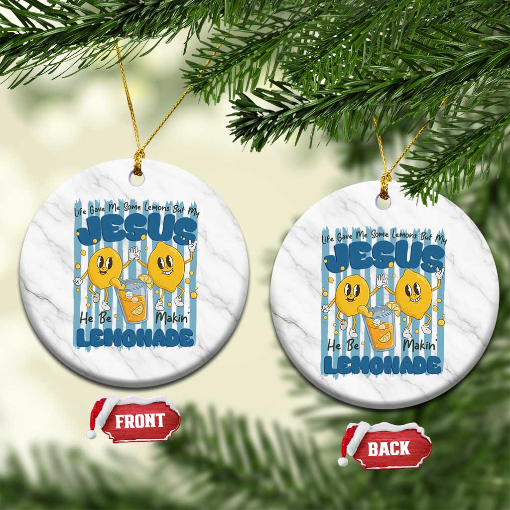 Jesus Lemonade Ceramic Ornament Life Gave Me Some Lemons TS14 1pc White Marble Print Your Wear