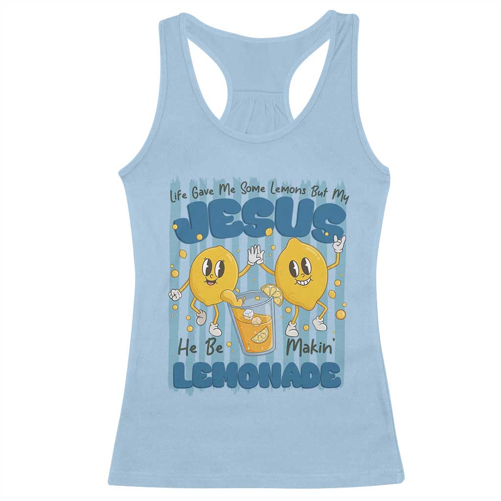 Jesus Lemonade Racerback Tank Top Life Gave Me Some Lemons TS14 Light Blue Print Your Wear