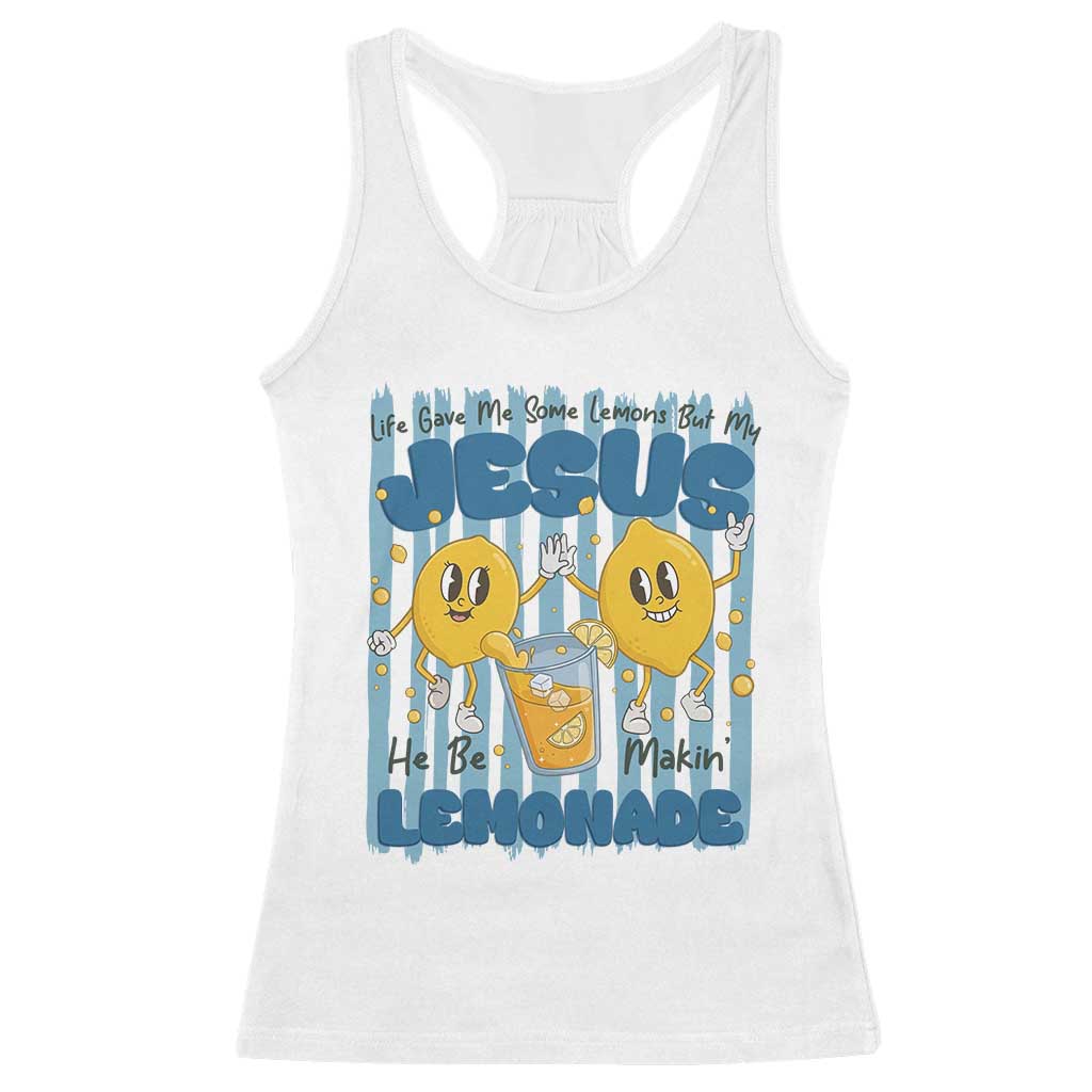 Jesus Lemonade Racerback Tank Top Life Gave Me Some Lemons TS14 White Print Your Wear