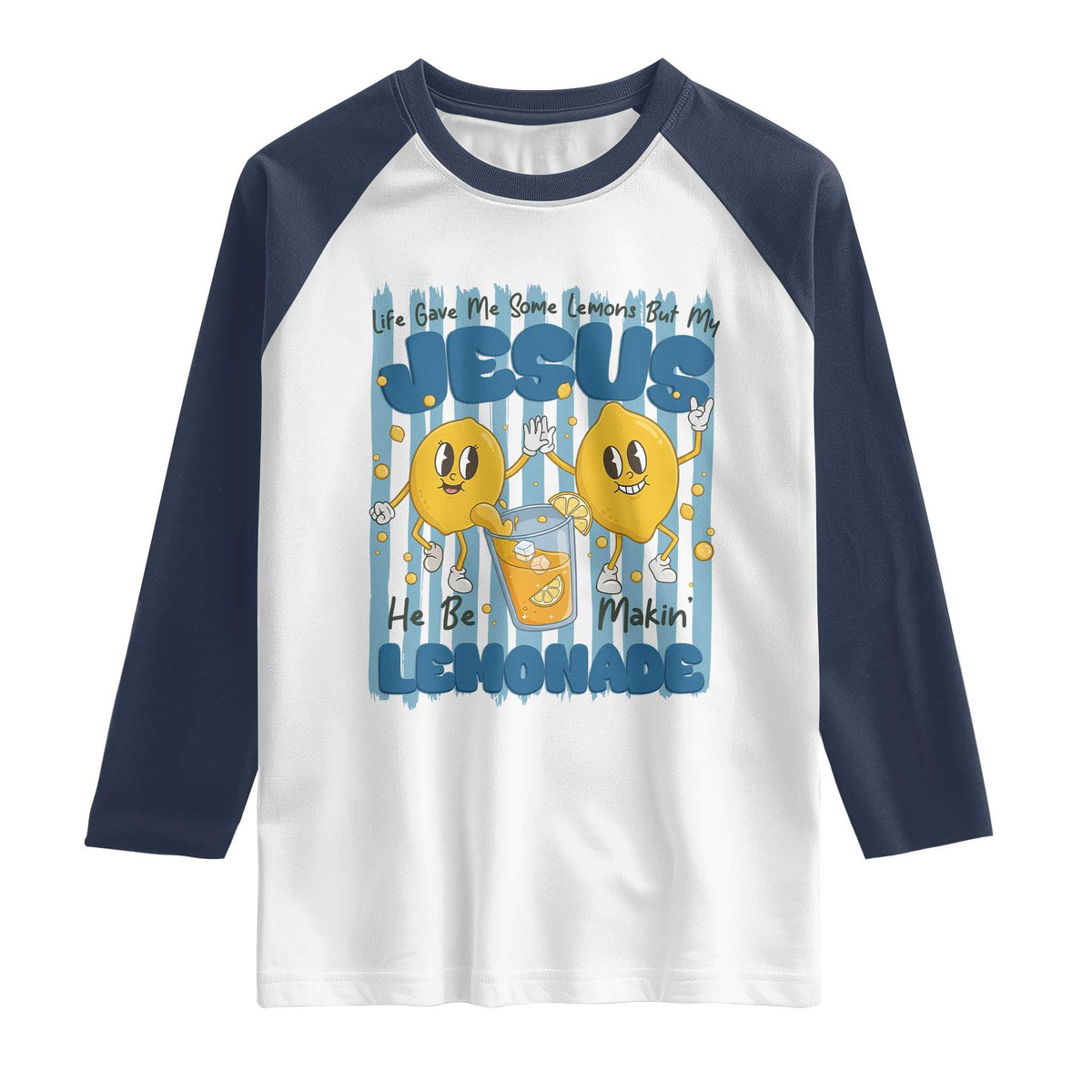 Jesus Lemonade Raglan Shirt Life Gave Me Some Lemons TS14 White Navy Print Your Wear