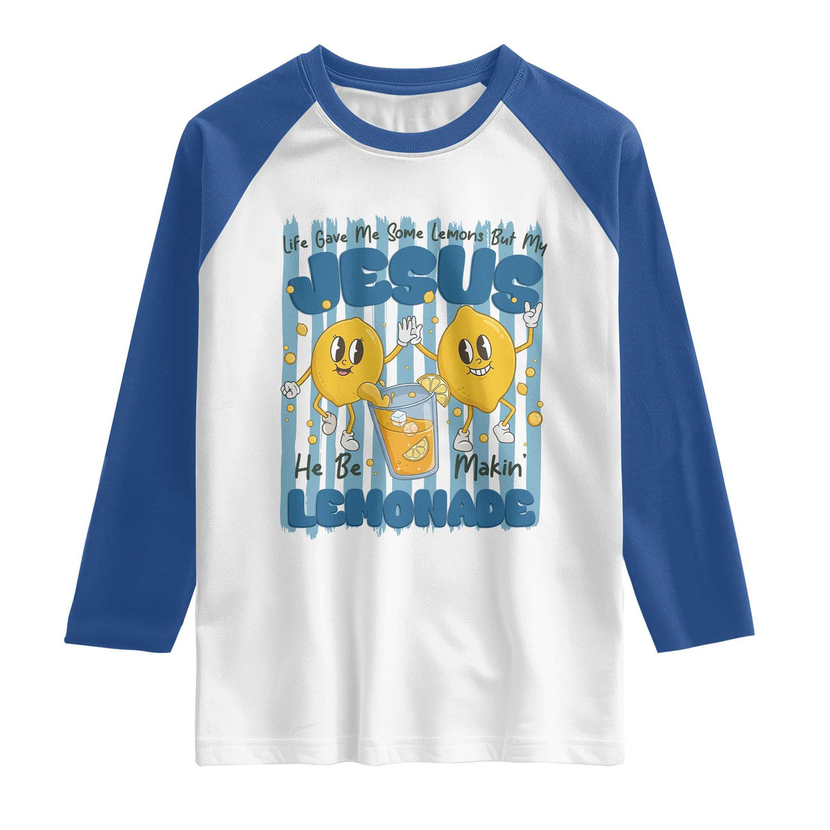 Jesus Lemonade Raglan Shirt Life Gave Me Some Lemons TS14 White Royal Print Your Wear