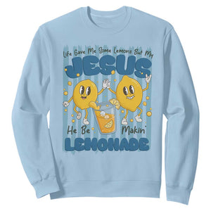 Jesus Lemonade Sweatshirt Life Gave Me Some Lemons TS14 Light Blue Print Your Wear