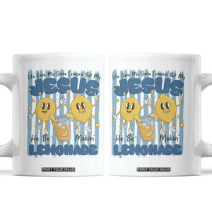 Jesus Lemonade Coffee Mug Life Gave Me Some Lemons TS14 White Print Your Wear