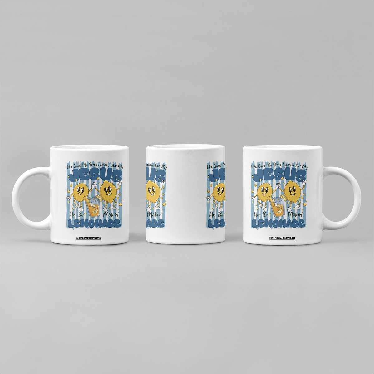Jesus Lemonade Coffee Mug Life Gave Me Some Lemons TS14 Print Your Wear