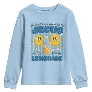 Jesus Lemonade Youth Sweatshirt Life Gave Me Some Lemons TS14 Light Blue Print Your Wear