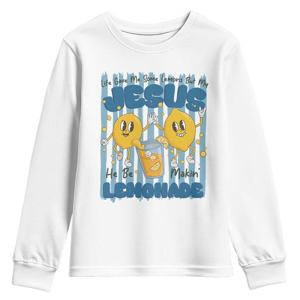 Jesus Lemonade Youth Sweatshirt Life Gave Me Some Lemons TS14 White Print Your Wear