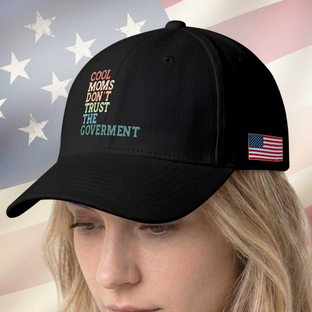 Cool Moms Don't Trust the Government Baseball Cap Funny Mom Anti Government TS14 Print Your Wear