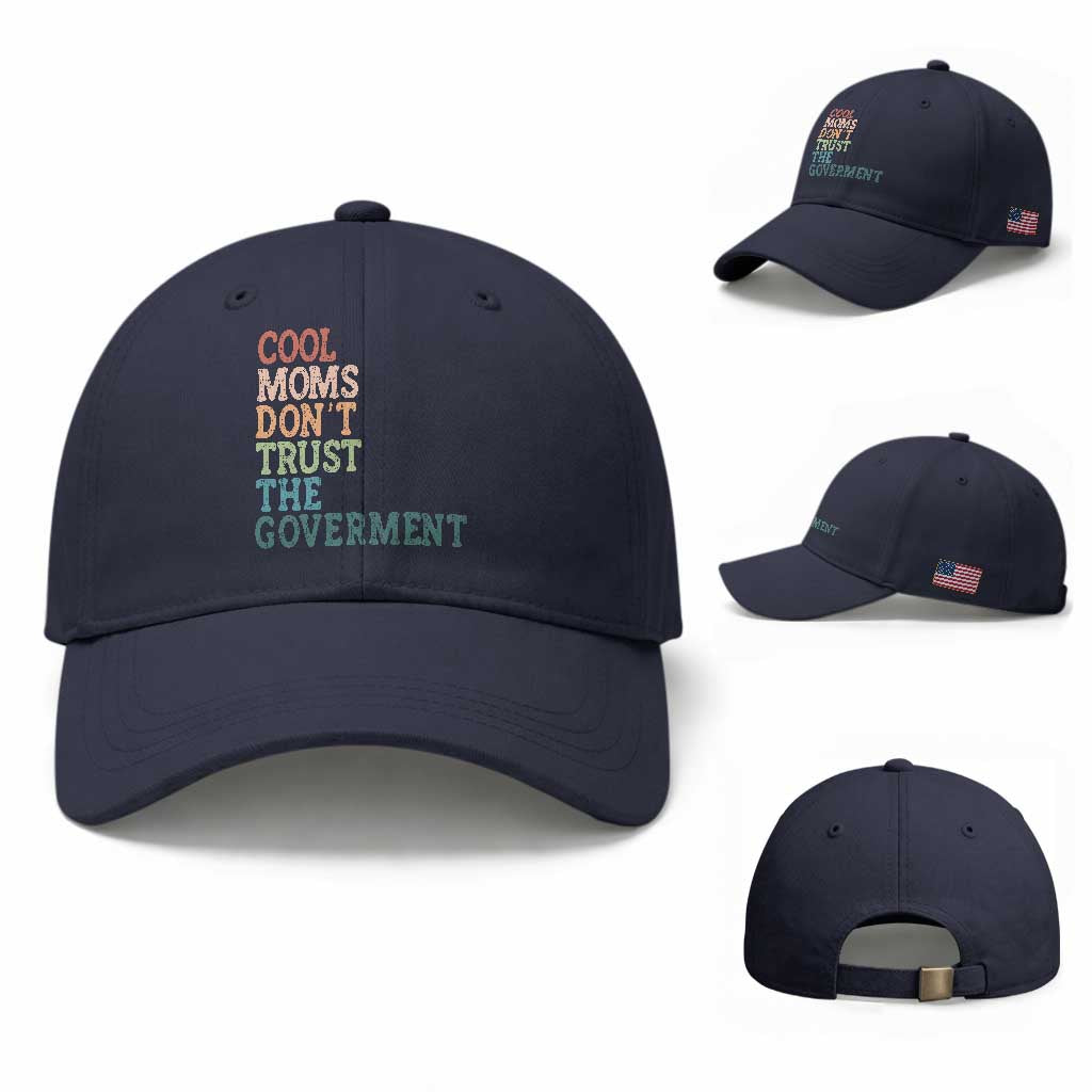 Cool Moms Don't Trust the Government Baseball Cap Funny Mom Anti Government TS14 Baseball Cap Universal Fit Navy Print Your Wear