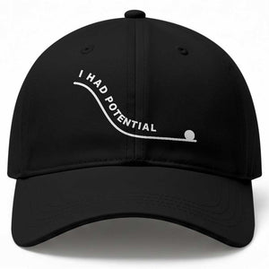 I Had Potential Baseball Cap Funny Sci-Fi Book Lover TS14 Print Your Wear