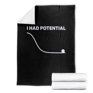 I Had Potential Throw Blanket Funny Physics Teacher Motivational Quote TS14 Black Print Your Wear