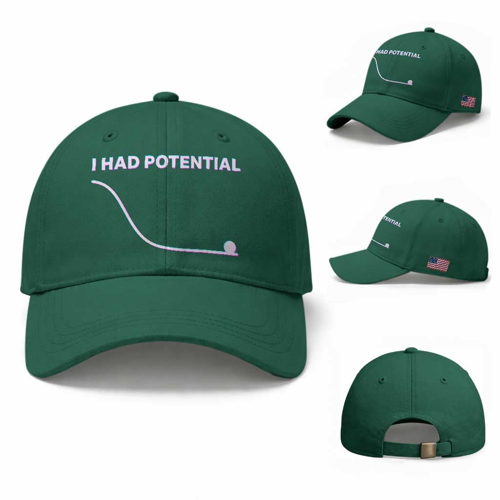 I Had Potential Baseball Cap Funny Physics Teacher Motivational Quote TS14 Baseball Cap Universal Fit Irish Green Print Your Wear