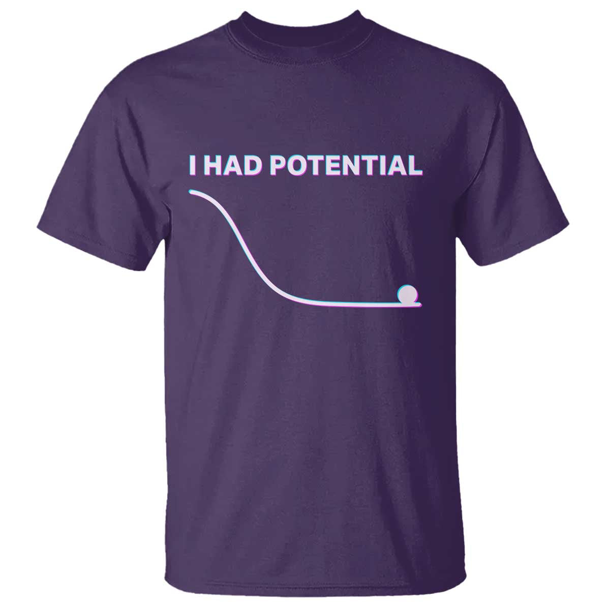 I Had Potential T Shirt Funny Physics Teacher Motivational Quote TS14 Purple Print Your Wear