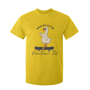 Hang On Let Me Overthinking This T Shirt For Kid Funny Duck Skateboard Sarcastic Skater TS14 Daisy Print Your Wear