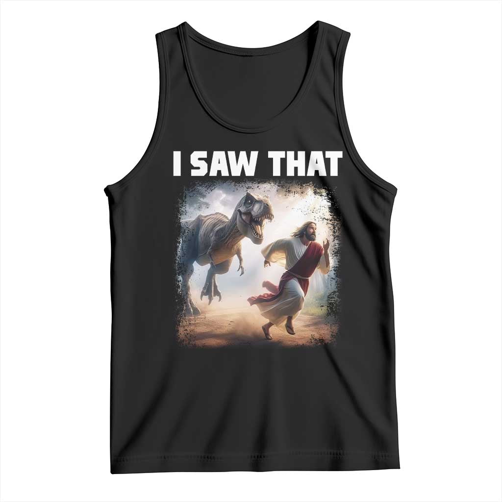 Funny Jesus Dinosaur Tank Top I Saw That Christan Meme TS14 Black Print Your Wear