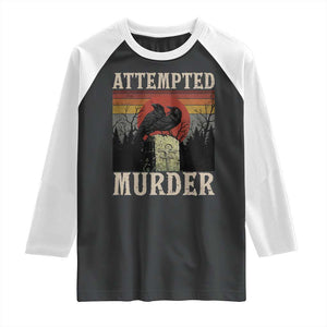 Funny Literary Raglan Shirt Attempted Murder Two Crows Bird on Branch TS14 Black White Print Your Wear