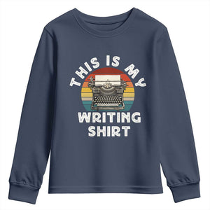 Funny Typewriter Youth Sweatshirt This is My Writing Shirt TS14 Navy Print Your Wear