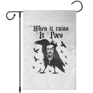 Funny Edgar Allan Poe Garden Flag When It Rains It Poes TS14 White Print Your Wear
