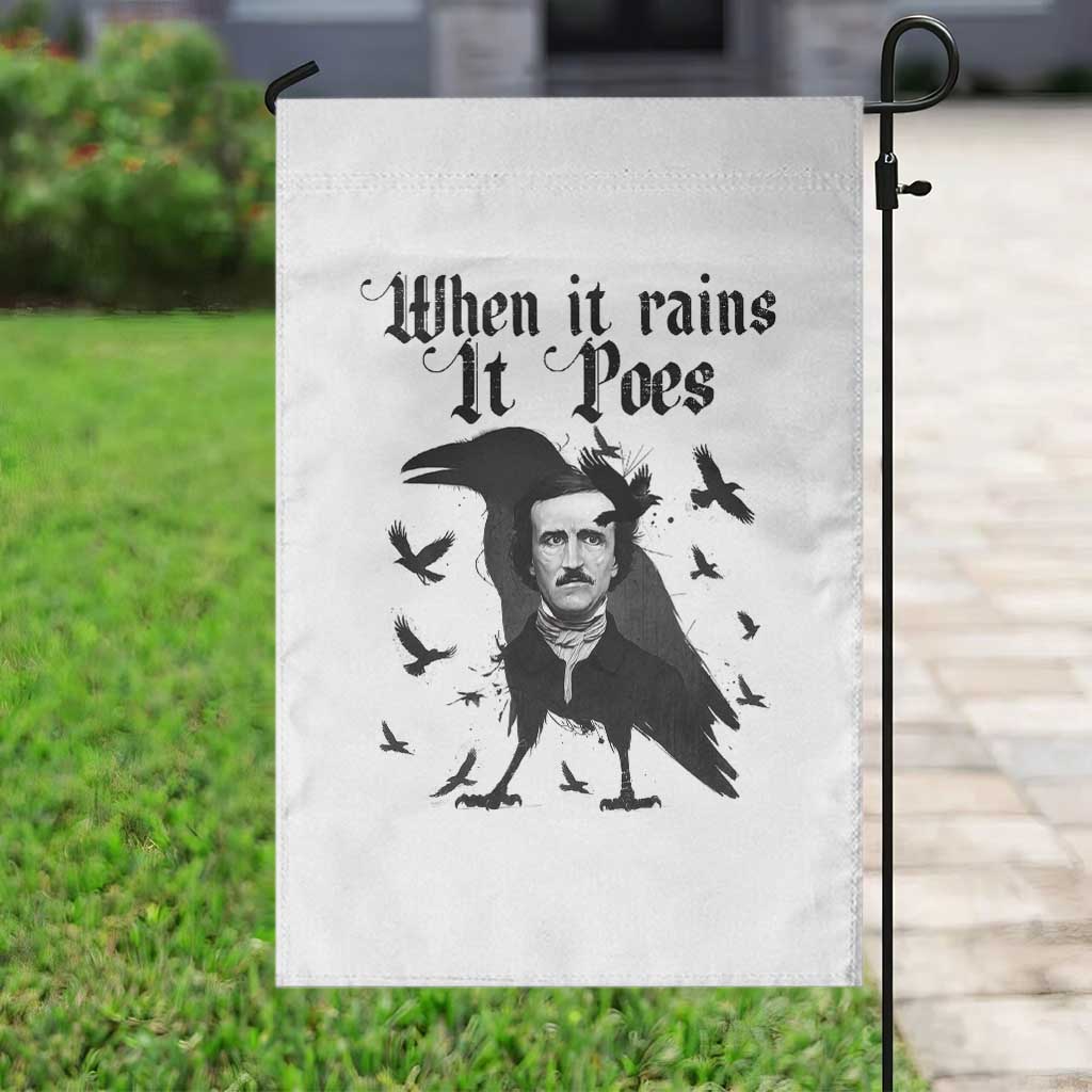 Funny Edgar Allan Poe Garden Flag When It Rains It Poes TS14 Print Your Wear