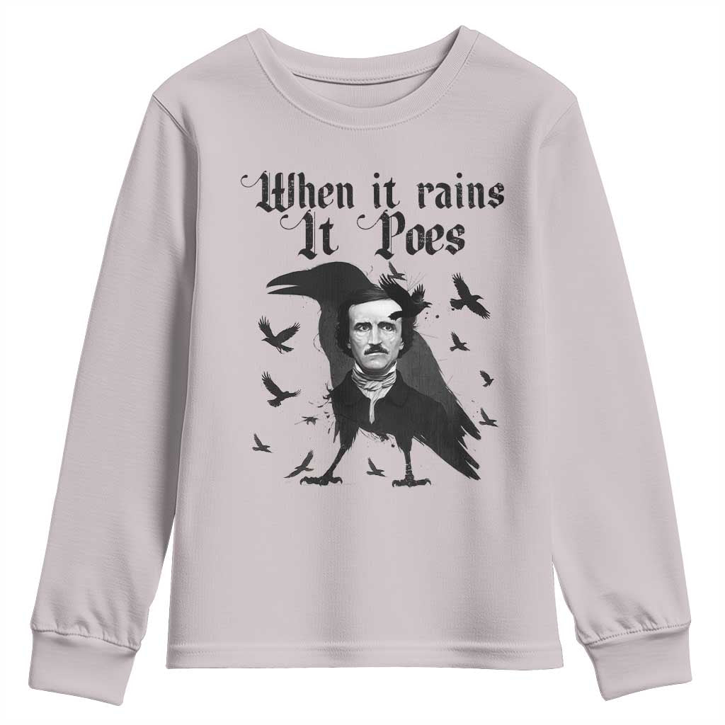 Funny Edgar Allan Poe Youth Sweatshirt When It Rains It Poes TS14 Ice Gray Print Your Wear