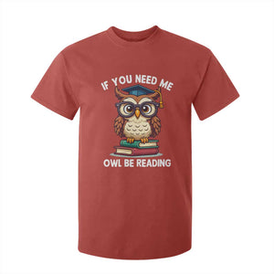 Funny Book Lover Students T Shirt For Kid If You Need Me Owl Be Reading TS14 Red Print Your Wear