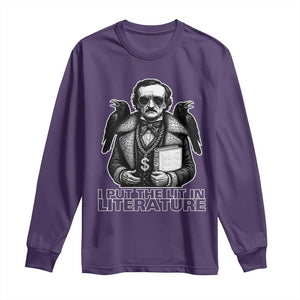 Funny Edgar Allan Poe Long Sleeve Shirt I Put The Lit In Literature TS14 Purple Print Your Wear