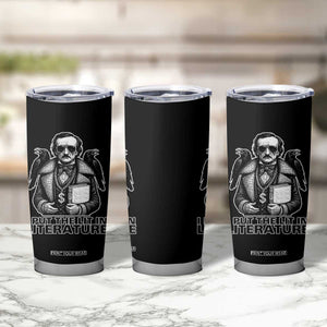 Funny Edgar Allan Poe Tumbler Cup I Put The Lit In Literature TS14 Print Your Wear