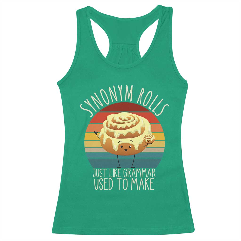 Funny English Grammar Racerback Tank Top Synonym Rolls Just Like Grammar Used To Make TS14 Irish Green Print Your Wear