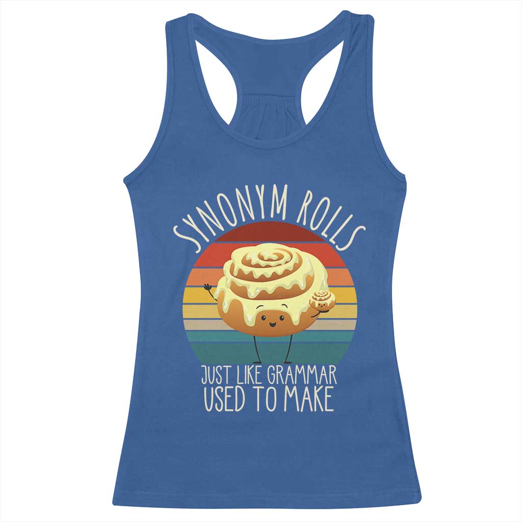 Funny English Grammar Racerback Tank Top Synonym Rolls Just Like Grammar Used To Make TS14 Royal Blue Print Your Wear