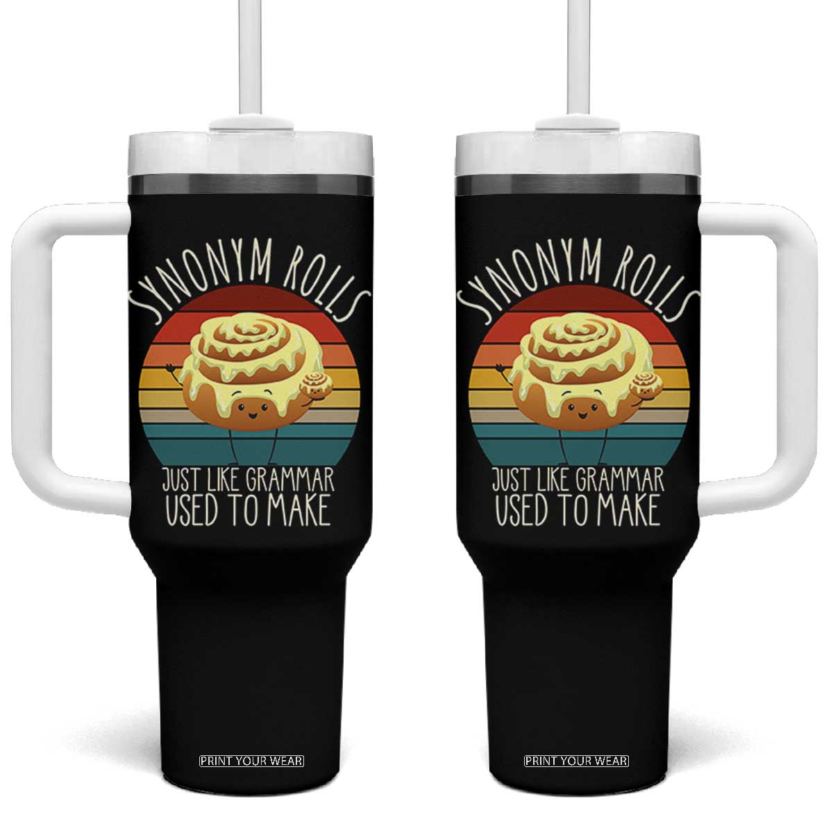 Funny English Grammar Tumbler With Handle Synonym Rolls Just Like Grammar Used To Make TS14 One Size: 40 oz Black Print Your Wear