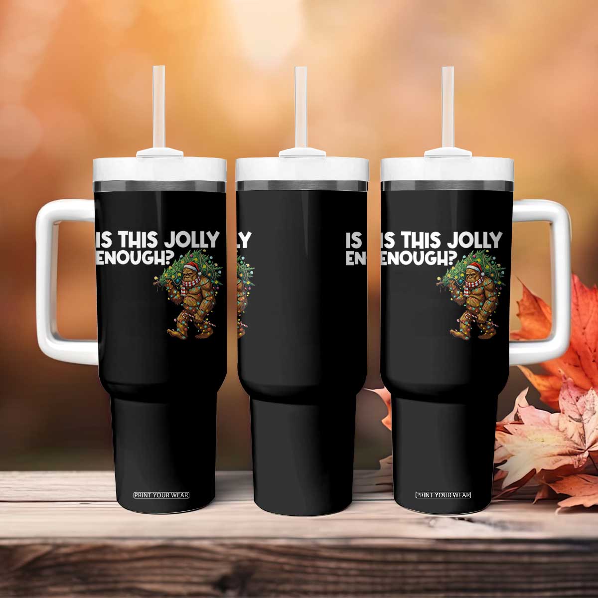 Funny Bigfoot Christmas Tumbler With Handle Is This Jolly Enough TS14 Print Your Wear