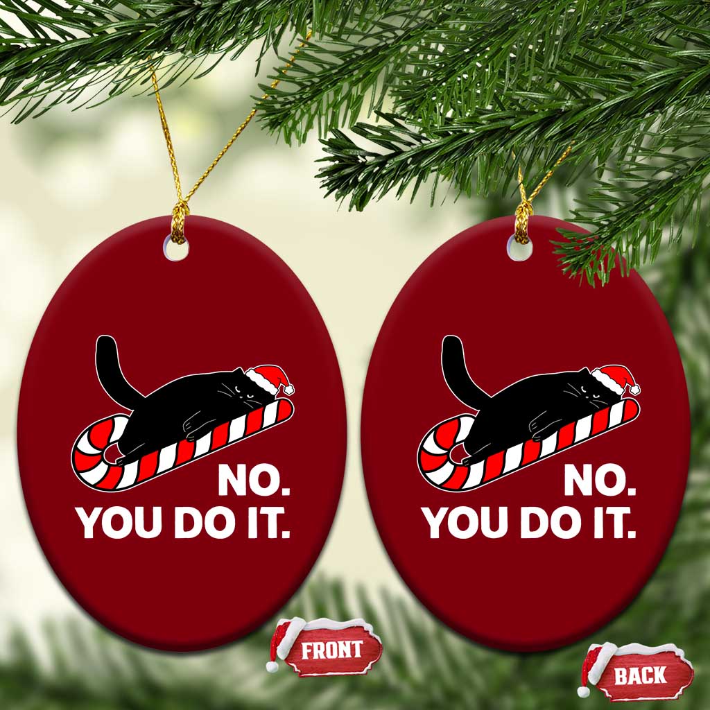 Funny Lazy Cat Christmas Ceramic Ornament No You Do It TS14 Print Your Wear