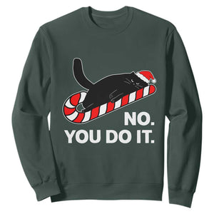 Funny Lazy Cat Christmas Sweatshirt No You Do It TS14 Dark Forest Green Print Your Wear