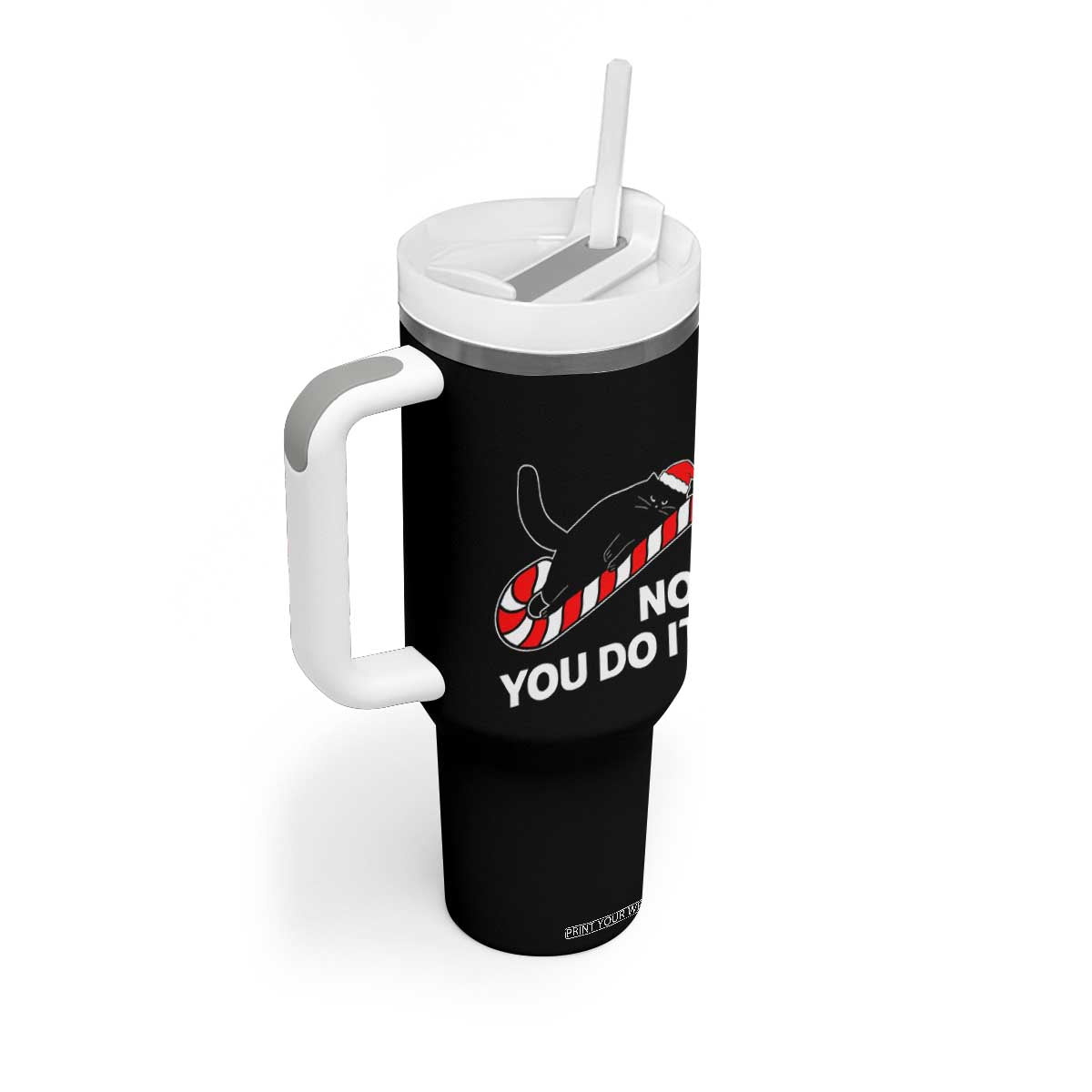 Funny Lazy Cat Christmas Tumbler With Handle No You Do It TS14 Print Your Wear