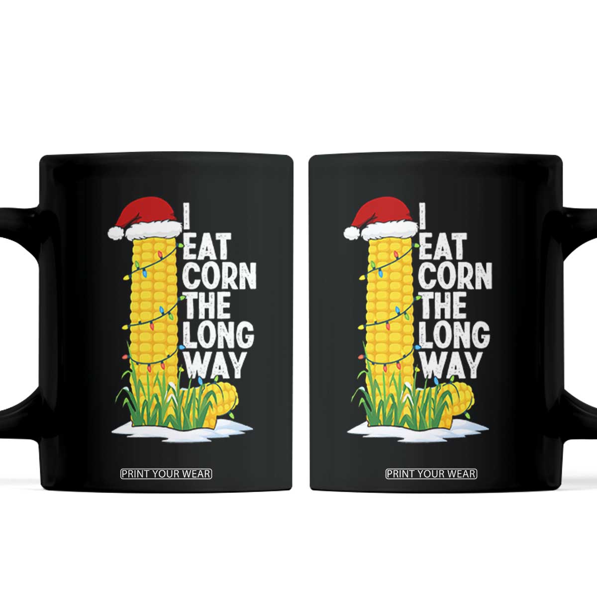 I Eat Corn The Long Way Coffee Mug Funny Corn Adult Humor Christmas TS14 Black Print Your Wear