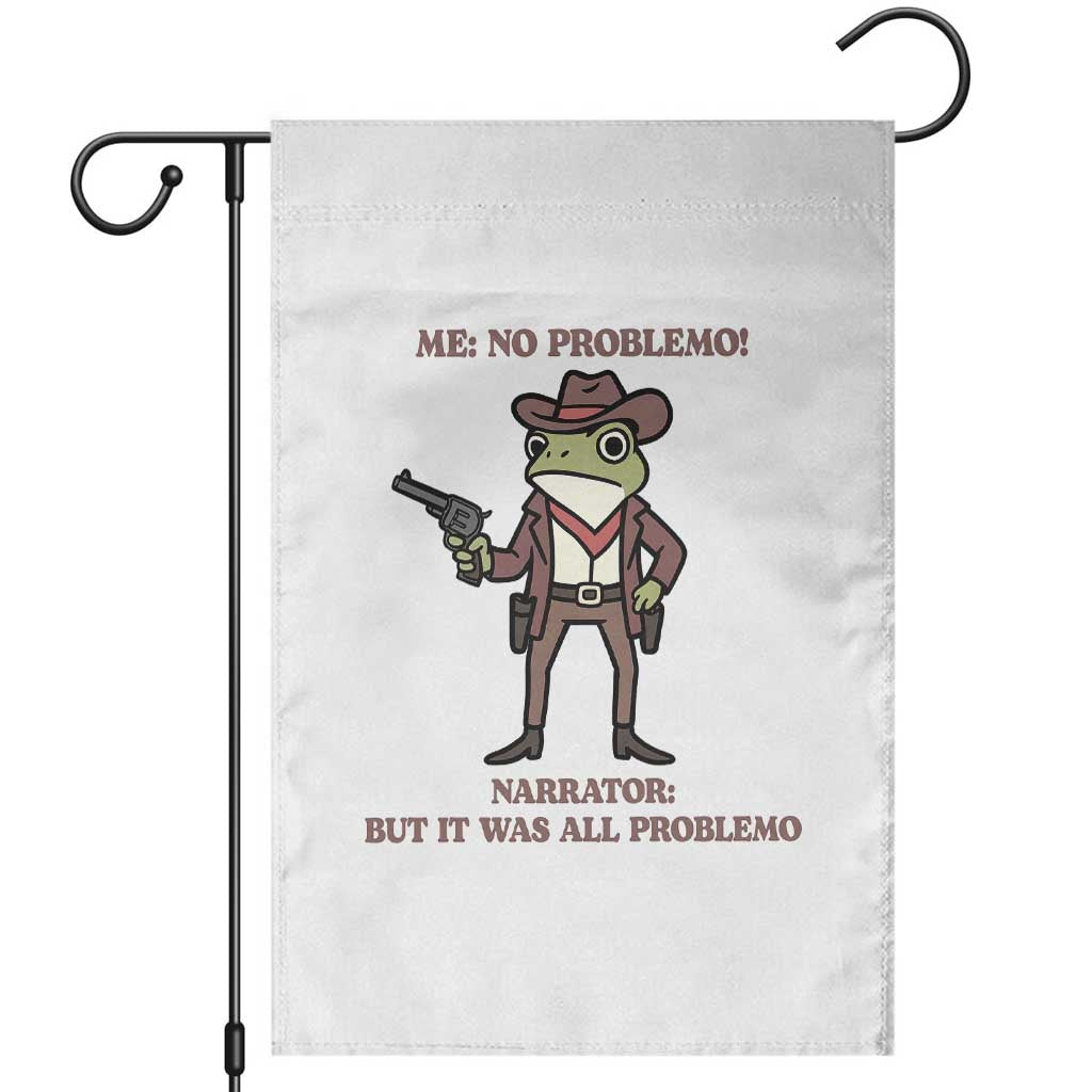 Cowboy Frog Meme Garden Flag Funny Me No Problemo Narrator TS14 White Print Your Wear