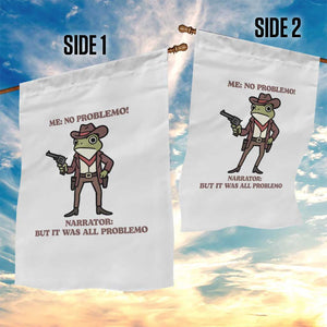 Cowboy Frog Meme Garden Flag Funny Me No Problemo Narrator TS14 Print Your Wear