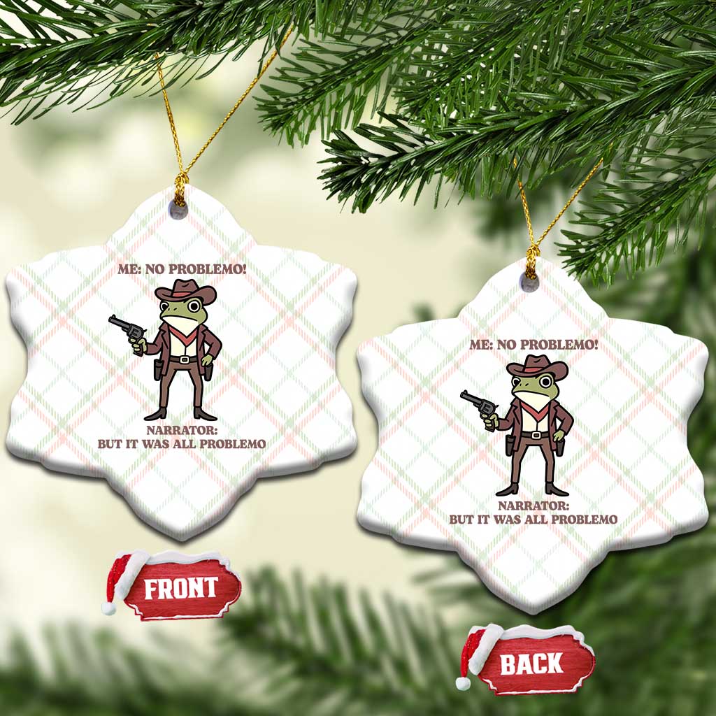 Cowboy Frog Meme Ceramic Ornament Funny Me No Problemo Narrator TS14 Print Your Wear