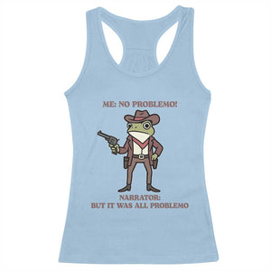 Cowboy Frog Meme Racerback Tank Top Funny Me No Problemo Narrator TS14 Light Blue Print Your Wear