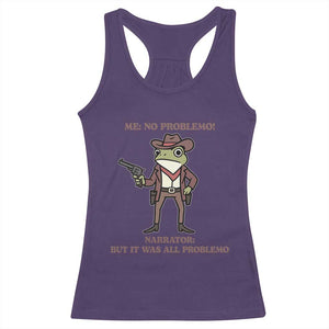 Cowboy Frog Meme Racerback Tank Top Funny Me No Problemo Narrator TS14 Purple Print Your Wear